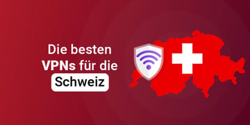 Bestes VPN für die Schweiz Titelbild