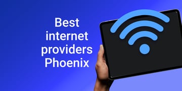 best internet providers in phoenix