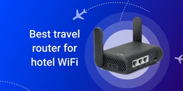 Best travel routers for hotel Wi-Fi