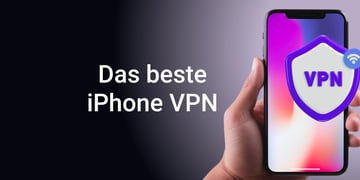 Das beste VPN für iPhones