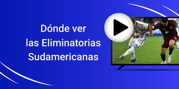 ES donde ver las eliminatorias