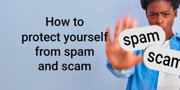 How to protect yourself from spam scam