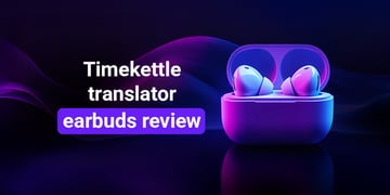 Timekettle translator earbuds