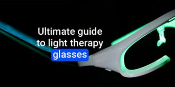 Ultimate guide to light therapy glasses
