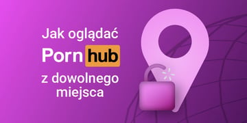 How to watch Pornhub in the UK