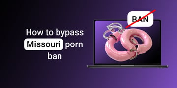 How to bypass porn ban in Missouri