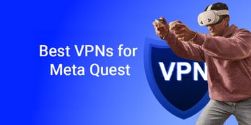 Best VPN for Meta Quest