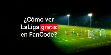Cómo ver La Liga gratis en FanCode