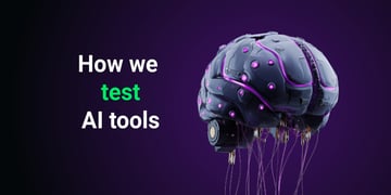 how we test ai tools