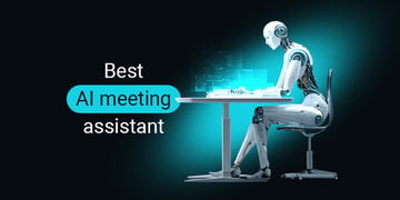 Best AI meeting note taker and assistant