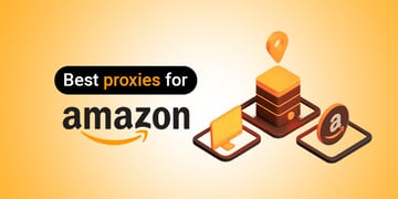 Best proxies for Amazon