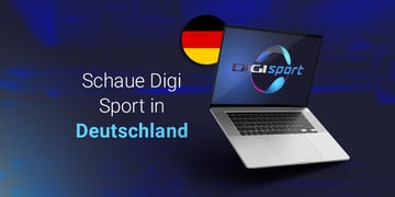 How to watch Digi Sport In Germany