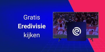 hoe kun je eredivisie gratis kijken