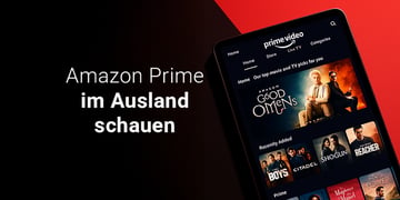 amazon prime im ausland schauen