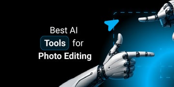 Best AI Tools for Photo Editing