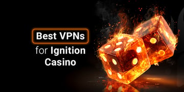 Featured image for Best VPNs for Ignition Casino