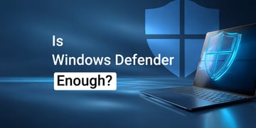 Is Windows Defender enough featured image