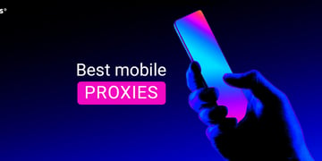 Best mobile proxies
