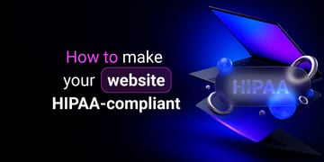 How to make your website HIPAA-compliant