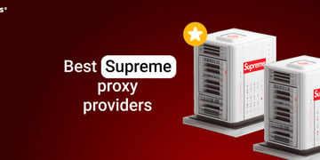 Best Proxies for Supreme
