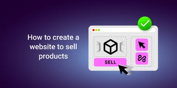 How to create a website to sell products or services 