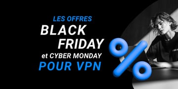 Offres VPN Black Friday