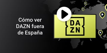 como ver dazn fuera de espana