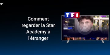 Comment regarde rla Star Academy gratuitement à l'étranger