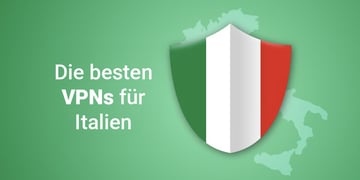 Die besten VPNs für Italien