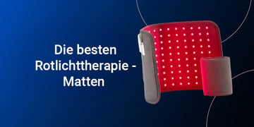 Die besten Rotlicht-Therapiematten