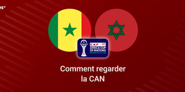 Comment regarder Sénégal - Maroc en finale de la CAN