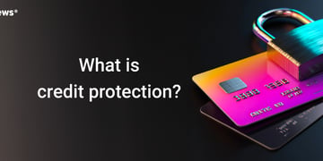 What is credit protection and how it works