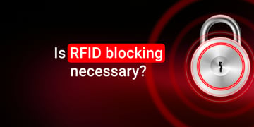is rfid blocking necessary