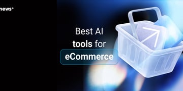 Best AI tools for eCommerce