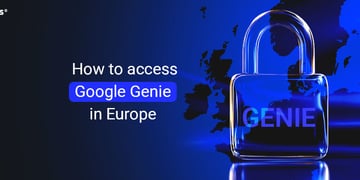 How to access Google Genie in Europe