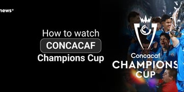 How to watch CONCACAF Champions Cup