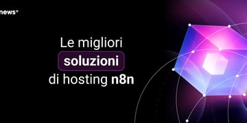 Le migliori soluzioni di hosting n8n