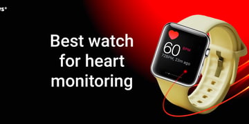 best watch for heart monitoring