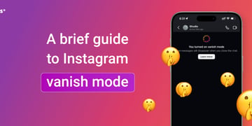 A brief guide to Instagram vanish mode