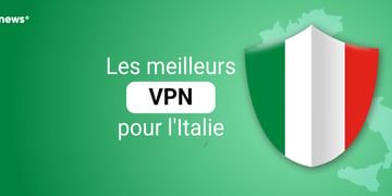 les meilleurs vpn pour iItalie