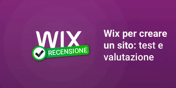 Wix per creare un sito: test e valutazione