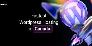Fastest Wordpress Hosting in Canada 