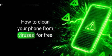 How to Clean Your Phone from Viruses for Free