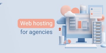 Web hosting for agencies
