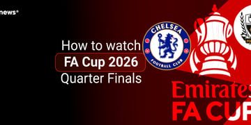 How to watch Chelsea vs Port Vale in the FA Cup 2026 Quarter Finals