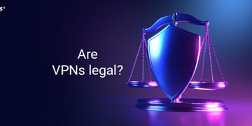 Are VPNs legal