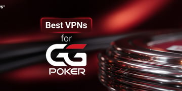 Best GGPoker VPN in 2026