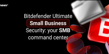 Bitdefender Ultimate Small Business Security: your SMB command center