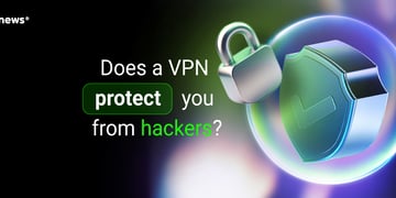 Does a VPN protect you from hackers 