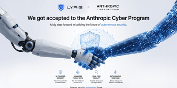 Lyrie Joins First Batch of Anthropics Cyber Verification Program